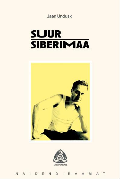 33. Jaan Undusk „Suur Siberimaa“